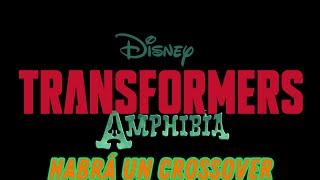 HABRÁ UN CROSSOVER .AMPHIBIA Y TRANSFORMERS.
