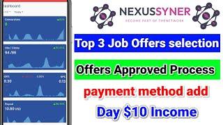 Nexussyner Best 3 Job Offers Selection | Offers Approved Process | Nexussyner payment method add