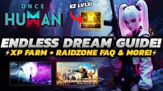 Once Human - Beginners GUIDE to ENDLESS Dream & Raidzone FAQ | XP + Gear FARM!