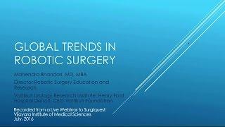 Global Trends in Robotic Surgery: Dr. Mahendra Bhandari