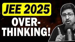 JEE 2025 - FEAR of JAN Attempt ? SUNO !