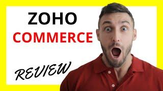  Zoho Commerce Review: Pros and Cons