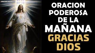 Oración Poderosa de la Mañana, Gracias Dios por este nuevo día