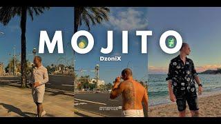 DzoniX - MOJITO  (Official Music Video) 4K