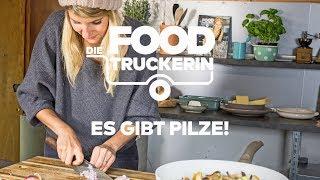 Foodtruckerin - Es gibt Pilze!