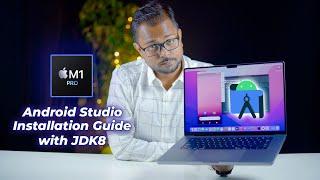 MacBook Pro M1 Pro / M1 Max Android Studio Installation Guide with JDK8 for Apple Silicon