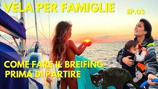 Corso di Barca a Vela con la famiglia. Briefing Sicurezza prima di partire per la vacanza. Ep 03