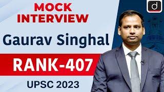 UPSC Result 2023 | Gaurav Singhal | Rank – 407 | Mock Interview | Drishti IAS English