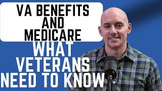 VA Benefits and Medicare: What Veterans NEED To Know!