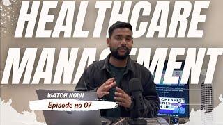 opportunities in the UK | Healthcare Management professionals jobs | Ainul and Naz vlogs