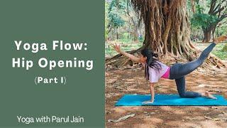 Yoga Flow: Hip Opening (Part I)