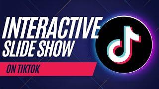 How To Make An Interactive Slide Show On TikTok