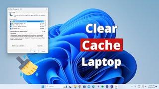 How to Clear Cache on Laptop