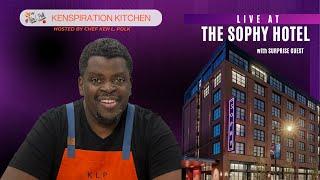 #KenspirationKitchen Live @ the Sophy Hotel