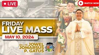 FILIPINO LIVE MASS TODAY ONLINE II MAY 10, 2024 II FR. JOWEL JOMARSUS GATUS