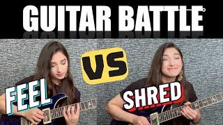 SHRED VS FEEL | GUITAR BATTLE