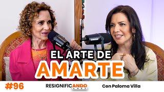 El arte de amarte - con Paloma Villa y Shulamit Graber