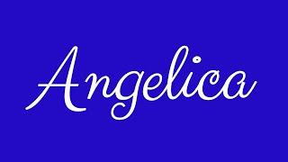 Learn how to Sign the Name Angelica Stylishly in Cursive Writing