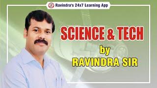 L1: Science & Technology by Ravindra Sir for UPSC & State PSC| BPSC | UPPCS | MPPSC | GS NCERT Mains