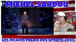 Michel Sardou / Les Ricains Palais Des Sports 2005 - REACTION