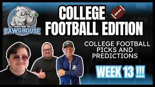 College Football Week 13 2024 Picks & Predictions | Picks From The DawgHouse CFB Edition