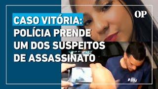 Caso Vitória: Polícia prende um dos suspeitos de assassinato em Cajamar