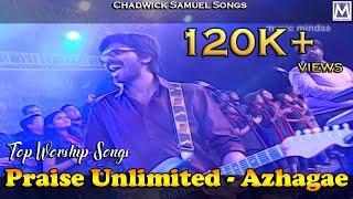 Praise Unlimited - Azhagae | Chadwick Samuel Songs | Top Worship Songs | Gospel Music | Music Mindss