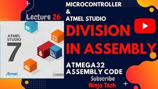 Division in Atmega32 using ATMEL STUDIO 7 Assembly | Tutorial | Part 26
