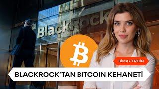 BlackRock'tan Bitcoin Kehaneti