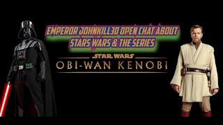 Emperor JohnKill3D'S Open Star Wars Chat & Series Discussion