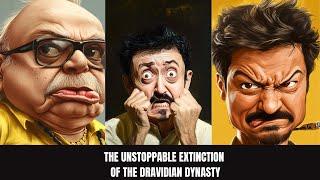 Nobody can Stop the Coming Extinction of the Dravidian Dynasty