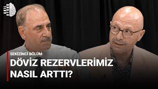 DÖVİZ REZERVLERİMİZ NASIL ARTTI? Selim Kotil & Erol Mütercimler #S2B8