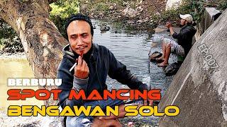 MANCING IKAN NILA - SPOT MANCING DI SUNGAI BENGAWAN SOLO  [ JENGGOT MANCING ]