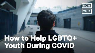 The Trevor Project & LGBTQ+ Celebs Support Youth During COVID-19 | NowThis