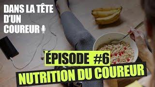 Nutrition du coureur : Les Fondamentaux [Partie 1/2] - Dans la Tête d'un Coureur