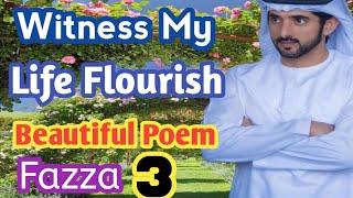 Witness My Life Flourish| Fazza Sheikh Hamdan New Beautiful Poem|#fazzaprinceofdubai