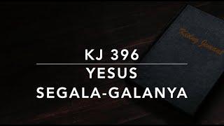 KJ 396 Yesus Segala-galanya (Jesus is All the World to Me) - Kidung Jemaat