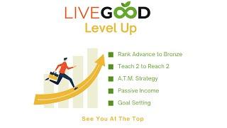 LIVEGOOD Level Up Training - How to go Bronze to Gold