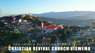 CRC Viswema Church Dedication Official Video | Christian Revival Church Viswema #nagaland #Viswema