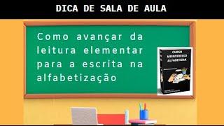 Como avançar da leitura elementar para a escrita na alfabetização