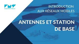 1. Réseaux cellulaires : antennes et stations de base 