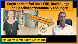 Satya Marchand Traumatherapie TRE-Expertin: Heilung Bindungs-, Beziehungstrauma, neurogenes zittern