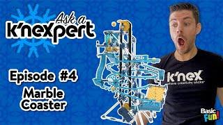 Ask a K'NEXpert - Marble Coaster Run (Ep. 4)