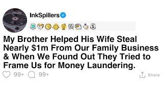 [Full Story] My Brother Helped His Wife Steal Nearly $1m From Our Family Business & When We Found...