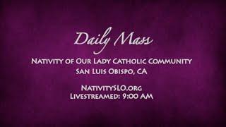 Daily Mass @ Nativity 4-2-2025 9AM LS