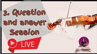 Question and Answer Session||GL Tunez||Live Violin Lessons