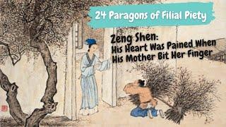 Filial Piety Classics: Zeng Shen's Heart Was Pained When His Mother Bit Her Finger