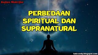 PERBEDAAN SPIRITUAL DAN SUPRANATURAL | Andy Firmansyah