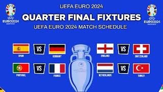 UEFA EURO 2024 Quarter Final FIXTURES & SCHEDULE - Match Schedule EURO 2024 Quarter Final