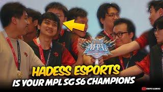 HADESS ESPORTS is YOUR MPL SINGAPORE SEASON 6 CHAMPIONS . . . 